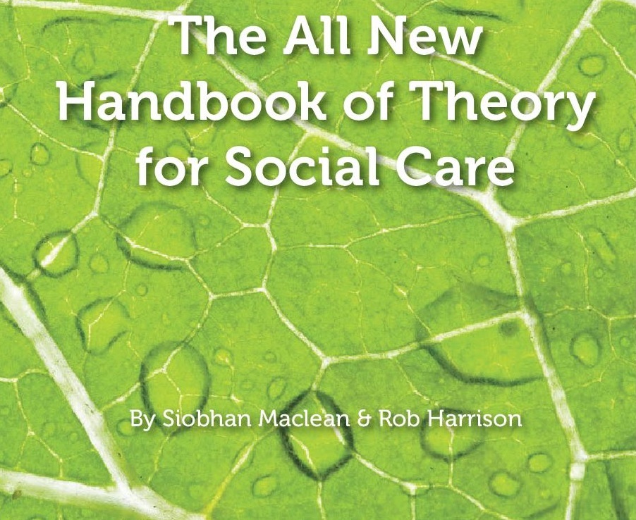 The All New Handbook of Theory for Social Care